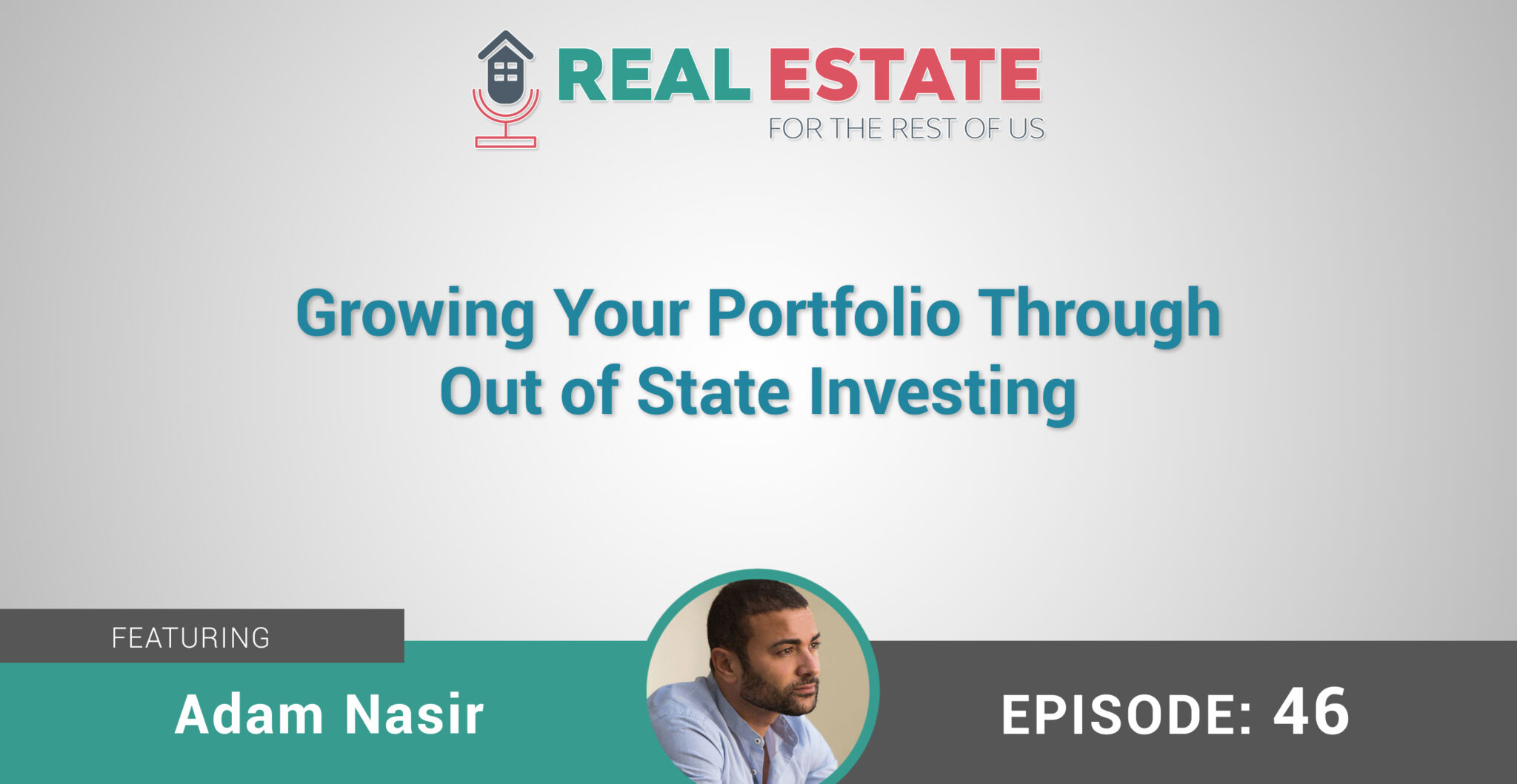 Growing Your Portfolio Through Out Of State Investing W Adam Nasir